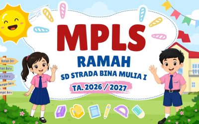 Masa Pengenalan Lingkungan Sekolah (MPLS) Ramah – SD Strada Bina Mulia I Tahun Pelajaran 2026/2027